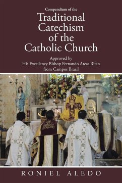 Compendium of the Traditional Catechism of the Catholic Church - Aledo, Roniel