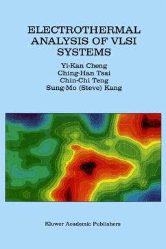 Electrothermal Analysis of VLSI Systems - Yi-Kan Cheng;Ching-Han Tsai;Chin-Chi Teng