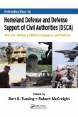 Introduction to Homeland Defense and Defense Support of Civil Authorities (Dsca): The U.S. Military's Role to Support and Defend