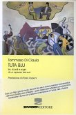 Tuta blu. Ire, ricordi e sogni di un operaio del Sud Tuta blu. Ire, ricordi e sogni di un operaio del Sud