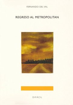 Regreso al Metropolitan - Val, Fernando del; García Domínguez, José María