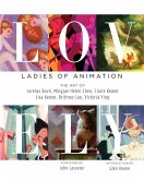 Lovely: Ladies of Animation: The Art of Lorelay Bove, Brittney Lee, Claire Keane, Lisa Keene, Victoria Ying and Helen Chen