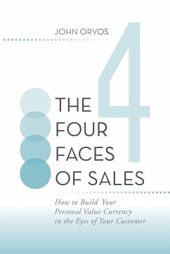 The Four Faces of Sales - Orvos, John