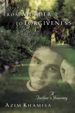 From Murder to Forgiveness - Khamisa, Azim