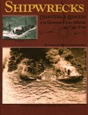 Shipwrecks, Disasters and Rescues of the Graveyard of the Atlantic and Cape Fear