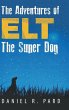 The Adventures of ELT the Super Dog - Bild 1