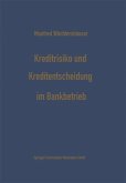 Kreditrisiko und Kreditentscheidung im Bankbetrieb