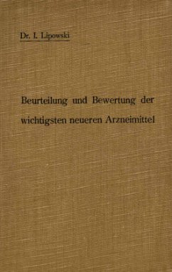 Anleitung zur Beurteilung und Bewertung der wichtigsten neueren Arzneimittel - Lipowski, I.;Senator, H.