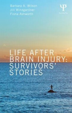 Life After Brain Injury - Wilson, Barbara A.; Winegardner, Jill; Ashworth, Fiona (University of Glasgow, Scotland, UK)