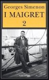 I Maigret: Il cane giallo-Il crocevia delle Tre Vedove-Un delitto in Olanda-All'insegna di Terranova-La ballerina del Gai-Moulin