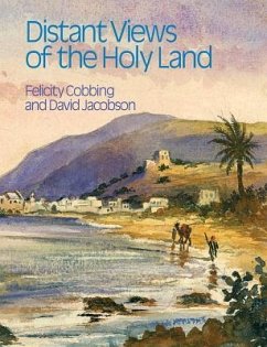 Distant Views of the Holy Land - Cobbing, Felicity; Jacobson, David