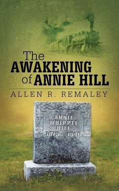 The Awakening of Annie Hill - Remaley, Allen R.