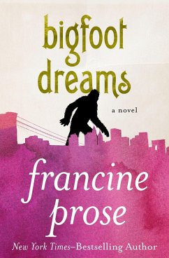 Bigfoot Dreams - Prose, Francine