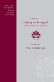 Reza Ali Khazeni Memorial Lectures in Iranian Studies: Volume Two, Crafting the Intangible: Persian Literature and Mysticism