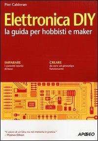 Cover Elettronica DIY. La guida per hobbisti e maker
