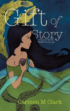 Gift of Story - Clark, Carmen M.