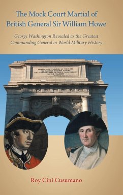 The Mock Court Martial of British General Sir William Howe - Cusumano, Roy Cini
