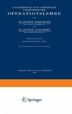 Allgemeine und Spezielle Chirurgische Operationslehre - Kirschner, Martin;Schubert, Alfred