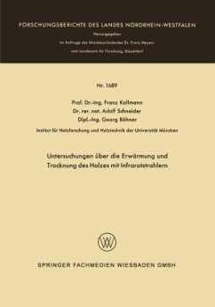 Untersuchungen über die Erwärmung und Trocknung des Holzes mit Infrarotstrahlern - Kollmann, Franz
