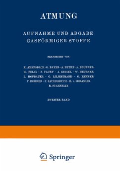 Atmung - Amersbach, K.; Liljestrand, G.; Renner, O.; Rohrer, F.; Sauerbruch, F.; Skramlik, E. v.; Bayer, G.; Staehelin, R.; Bethe, A.; Brunner, A.; Felix, W.; Flury, F.; Geigel, A.; Heubner, W.; Hofbauer, L.
