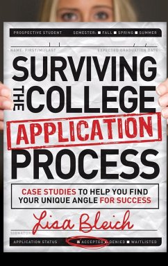 Surviving the College Application Process - Bleich, Lisa