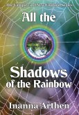 All the Shadows of the Rainbow