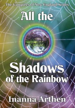 All the Shadows of the Rainbow - Arthen, Inanna