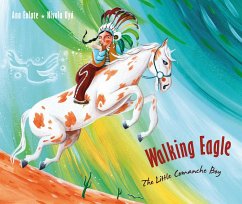 Walking Eagle: The Little Comanche Boy - Eulate, Ana
