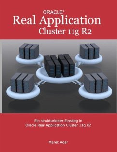 Ein strukturierter Einstieg in Oracle Real Application Cluster 11g R2 - Adar, Marek