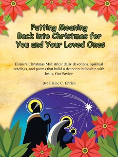 Putting Meaning Back Into Christmas for You and Your Loved Ones - Ehrich, Elaine C.