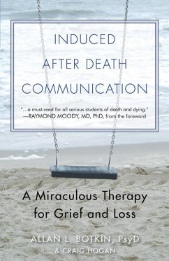 Induced After-Death Communication - Botkin, Allan L. (Allan L. Botkin); Hogan, R. Craig (R. Craig Hogan)