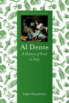 Al Dente: A History of Food in Italy - Parasecoli, Fabio