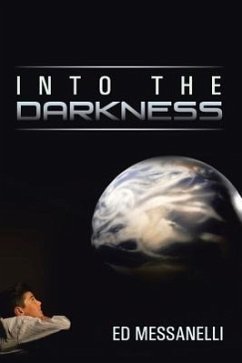 Into the Darkness Into the Darkness