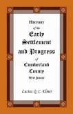 History of the Early Settlement and Progress of Cumberland County, New Jersey
