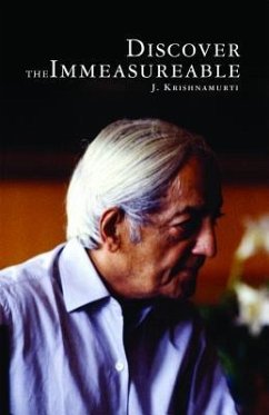 Discover the Immeasurable - Krishnamurti, J.