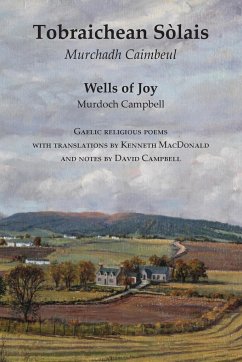 Wells of Joy - Tobraichean Solais - Gaelic Religious Poems - Campbell, Murdoch