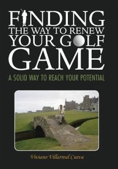 Finding the Way to Renew Your Golf Game - Villarreal Cueva, Viviano