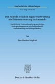 Der Konflikt zwischen Eigenverantwortung und Mitverantwortung im Strafrecht.