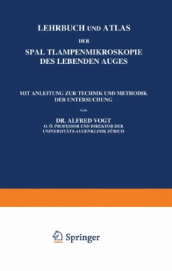 Lehrbuch und Atlas der Spaltlampenmikroskopie des Lebenden Auges - Vogt, A.