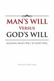 Man's Will Versus God's Will