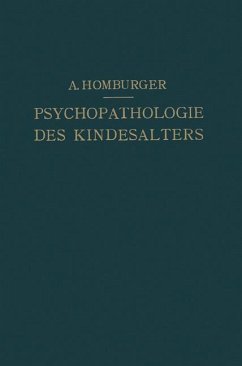 Vorlesungen über Psychopathologie des Kindesalters - Homburger, August