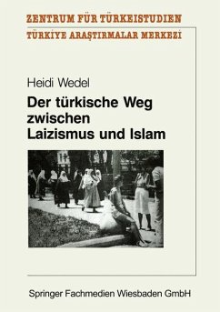 Der türkische Weg zwischen Laizismus und Islam - Wedel, Heidi