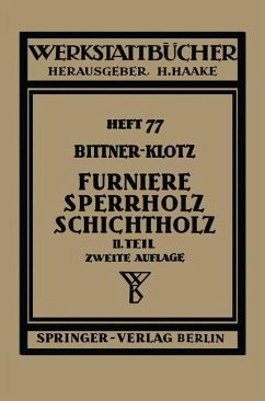 Furniere ¿ Sperrholz Schichtholz - Bittner, J.;Klotz, L.
