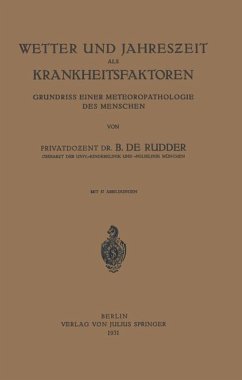 Wetter und Jahreszeit als Krankheitsfaktoren - Rudder, B. de