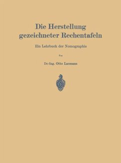 Die Herstellung gezeichneter Rechentafeln - Lacmann, Otto