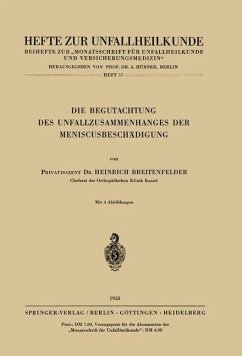 Die Begutachtung des Unfallzusammenhanges der Meniscusbeschädigung - Breitenfelder, Heinrich