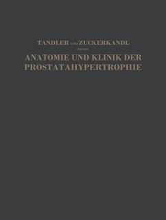 Studien zur Anatomie und Klinik der Prostatahypertrophie - Tandler, Julius;Zuckerkandl, Otto