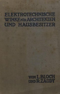 Elektrotechnische Winke für Architekten und Hausbesitzer - Bloch, L.;Zaudy, R.