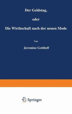 Der Geldstag, oder Die Wirthschaft nach der neuen Mode - Gotthelf, Jeremias