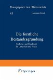 Die forstliche Bestandesgründung